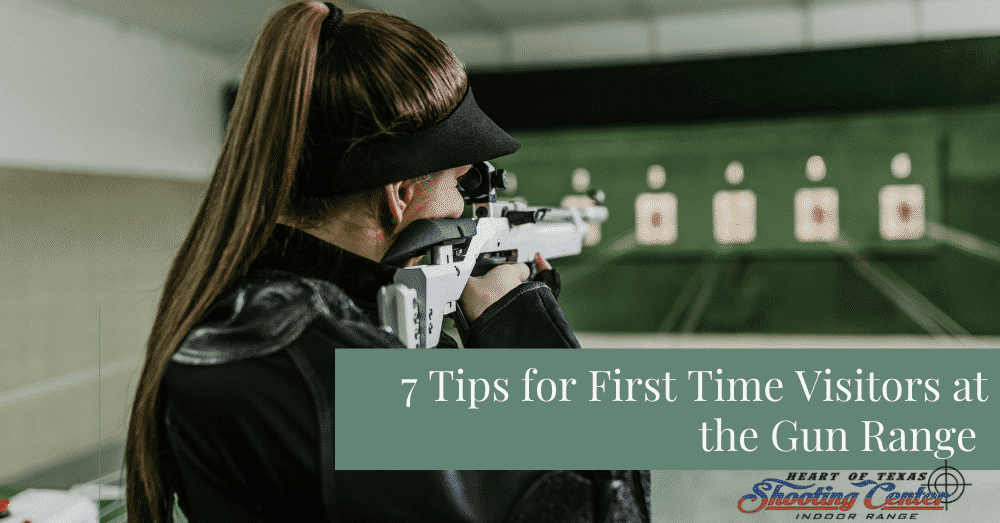 7 Tips for First Time Visitors at the Gun Range